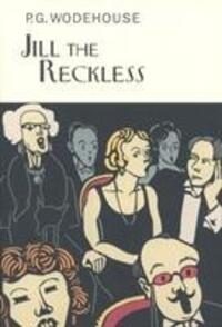 Cover: 9781841591391 | Jill The Reckless | P.G. Wodehouse | Buch | Gebunden | Englisch | 2005