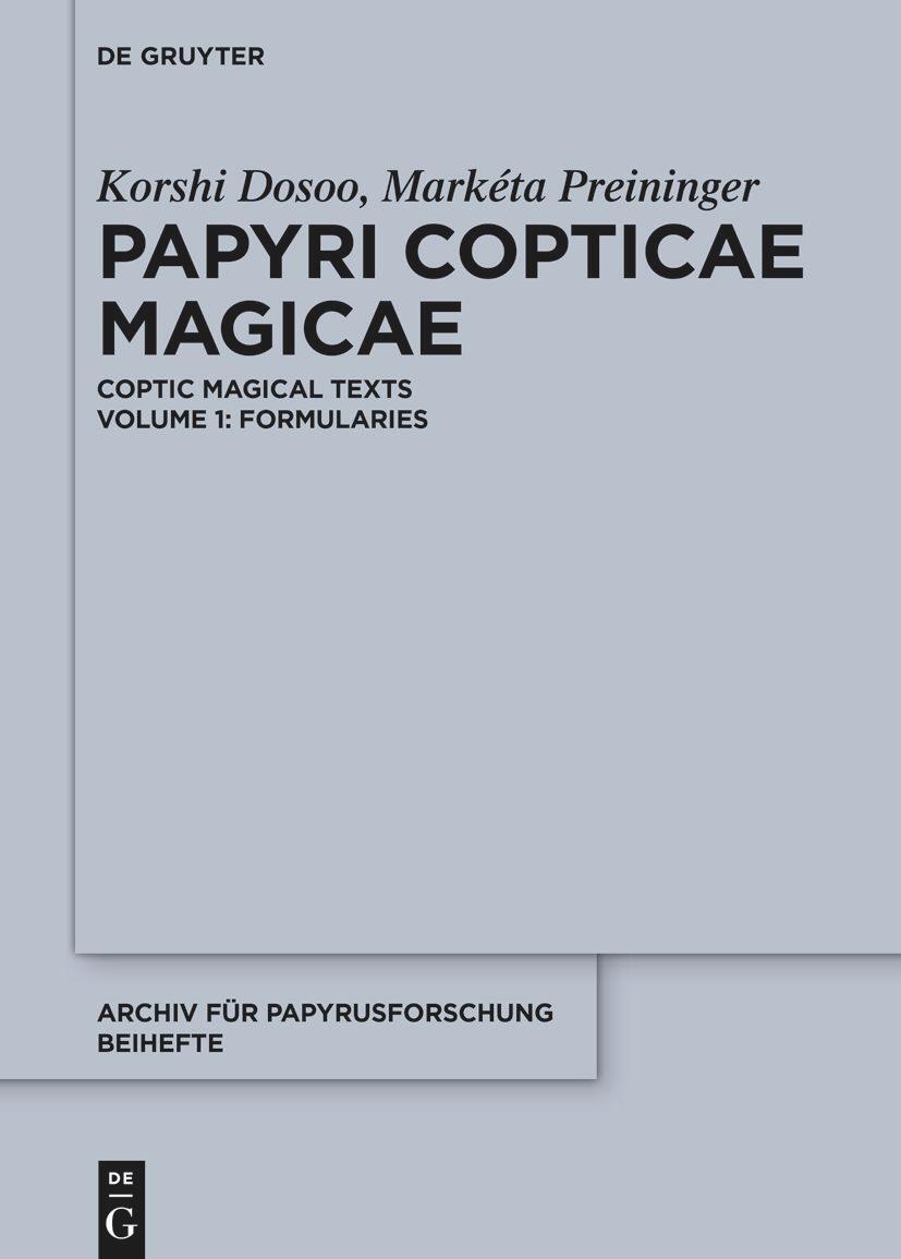 Cover: 9783111079790 | Papyri Copticae Magicae | Coptic Magical Texts, Volume 1: Formularies
