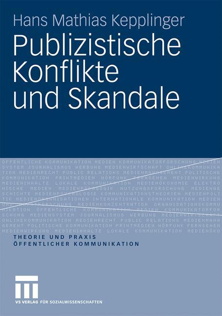 Cover: 9783531169002 | Publizistische Konflikte und Skandale | Hans Mathias Kepplinger | Buch