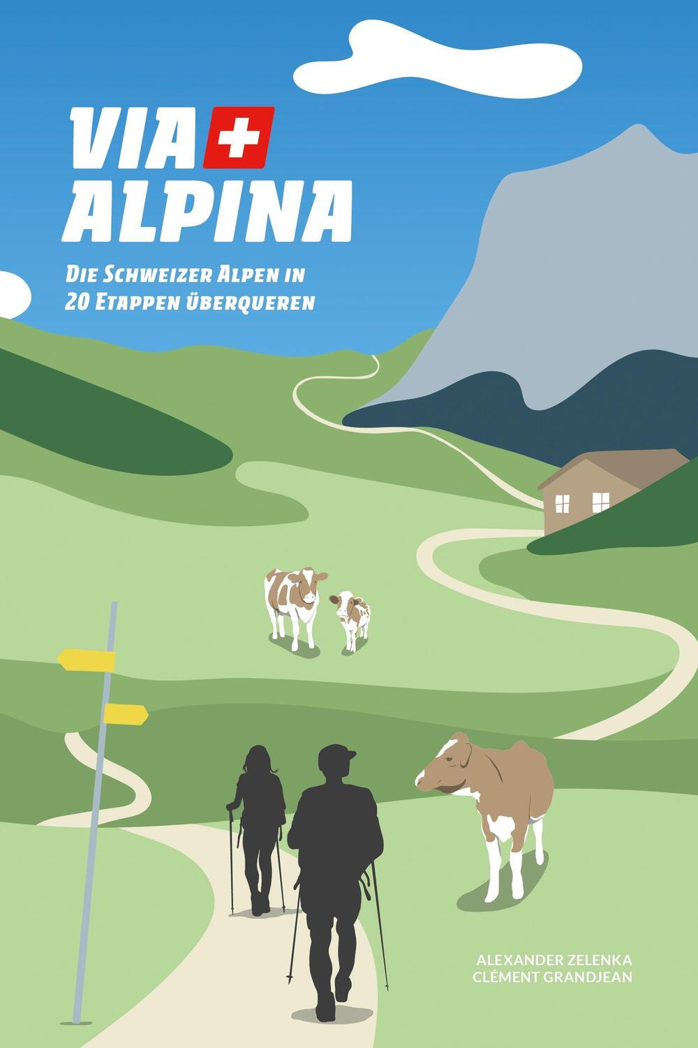 Cover: 9782940481880 | Via Alpina | Die Schweizer Alpen in 20 Etappen überqueren | Buch