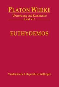 Cover: 9783525304136 | Euthydemos | Übersetzung und Kommentar, Platon Werke 006,1 | Platon