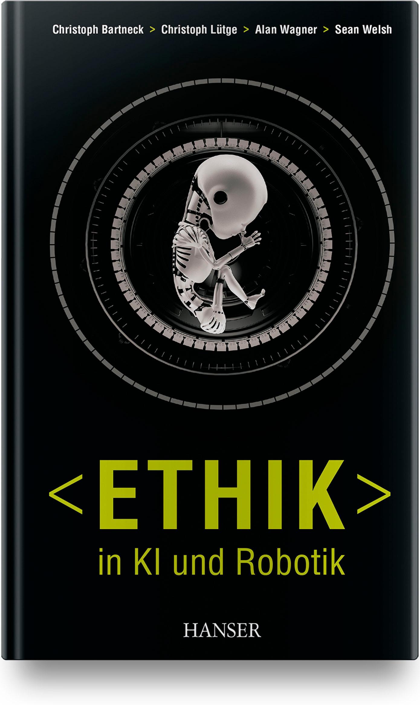 Cover: 9783446462274 | Ethik in KI und Robotik | Christoph Bartneck (u. a.) | Buch | X | 2019