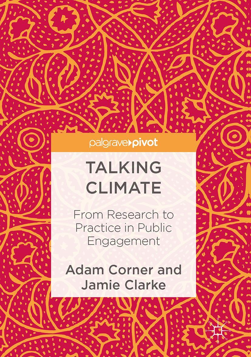 Cover: 9783319467436 | Talking Climate | From Research to Practice in Public Engagement | xv