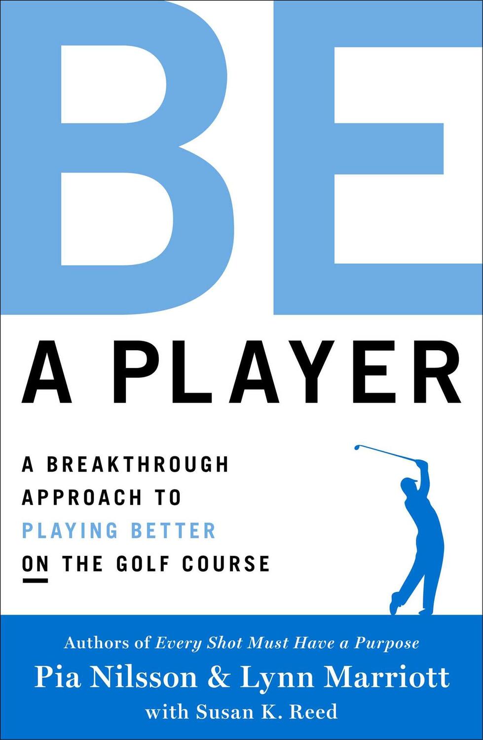 Cover: 9781476788036 | Be a Player: A Breakthrough Approach to Playing Better on the Golf...