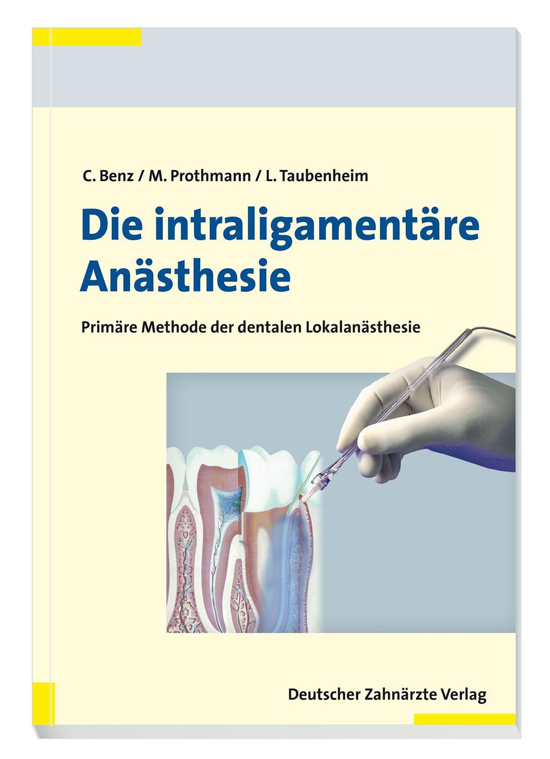 Cover: 9783769123197 | Die intraligamentäre Anästhesie | Christoph Benz (u. a.) | Taschenbuch