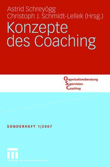 Cover: 9783531155807 | Konzepte des Coaching | Christoph J. Schmidt-Lellek (u. a.) | Buch