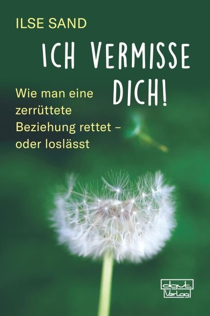 Cover: 9783871592294 | Ich vermisse dich! | Ilse Sand | Buch | 2020 | dgvt-Verlag