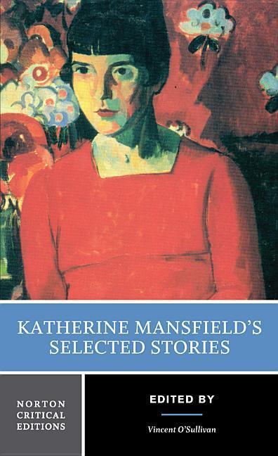 Cover: 9780393925333 | Katherine Mansfield's Selected Stories | A Norton Critical Edition