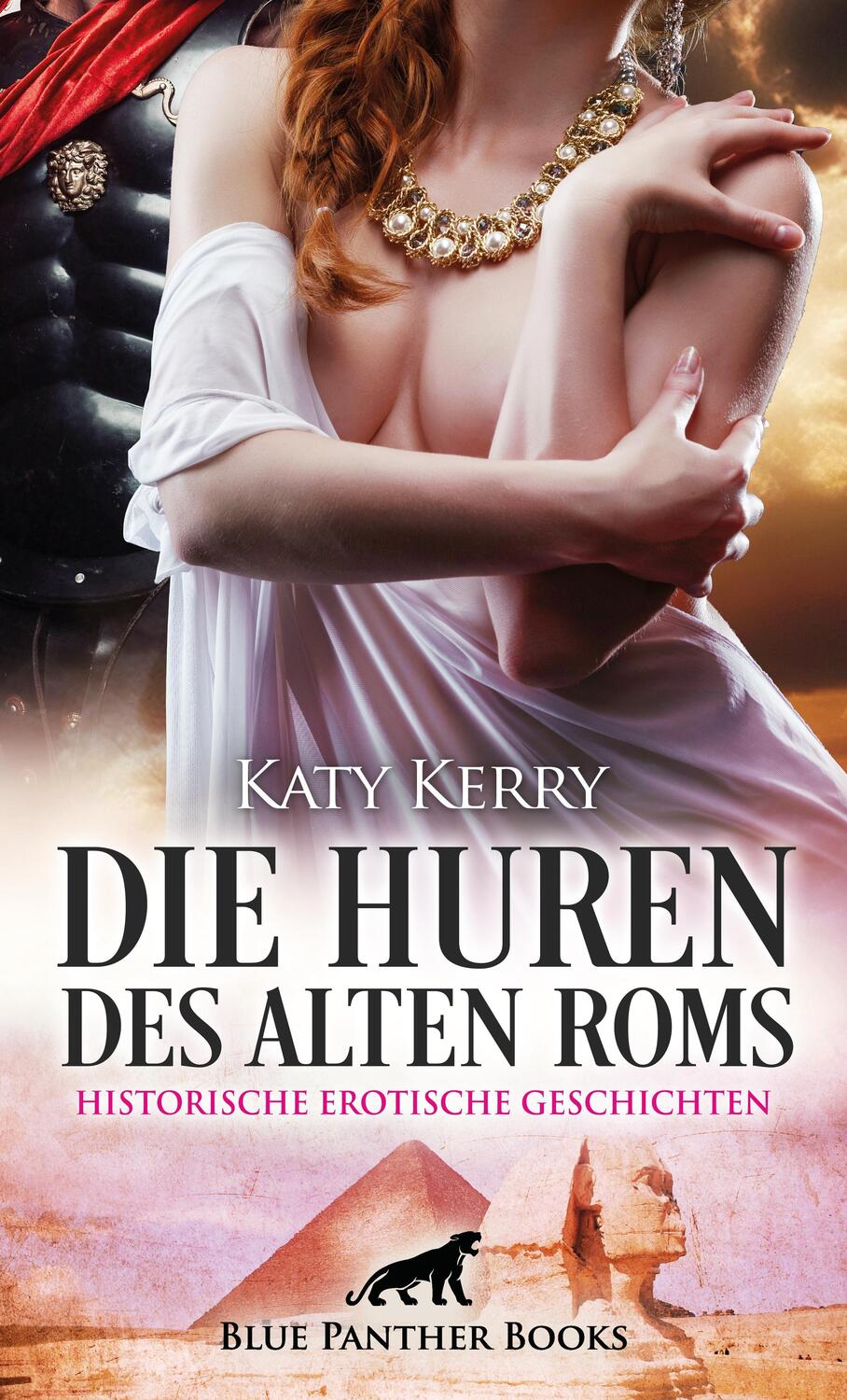 Cover: 9783750755925 | Die Huren des alten Roms Historische Erotische Geschichten | Kerry