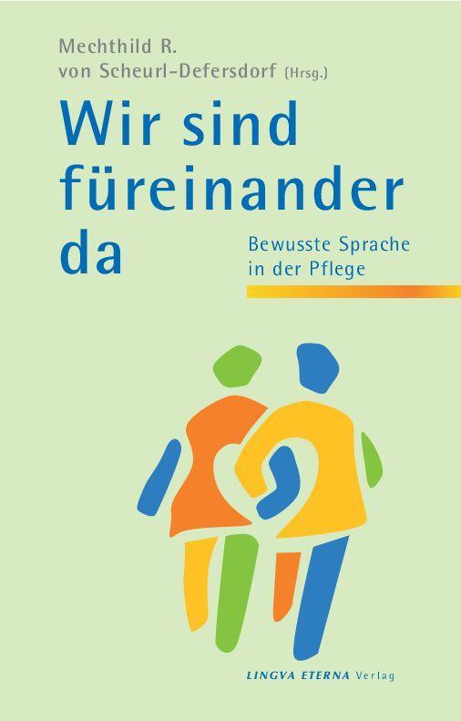 Cover: 9783947437009 | Wir sind für einander da | Bewusste Sprache in der Pflege | Buch