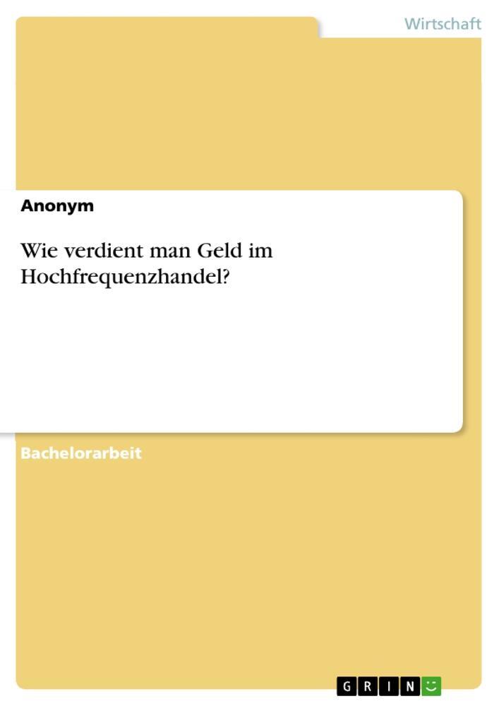 Cover: 9783656436959 | Wie verdient man Geld im Hochfrequenzhandel? | Taschenbuch | Paperback
