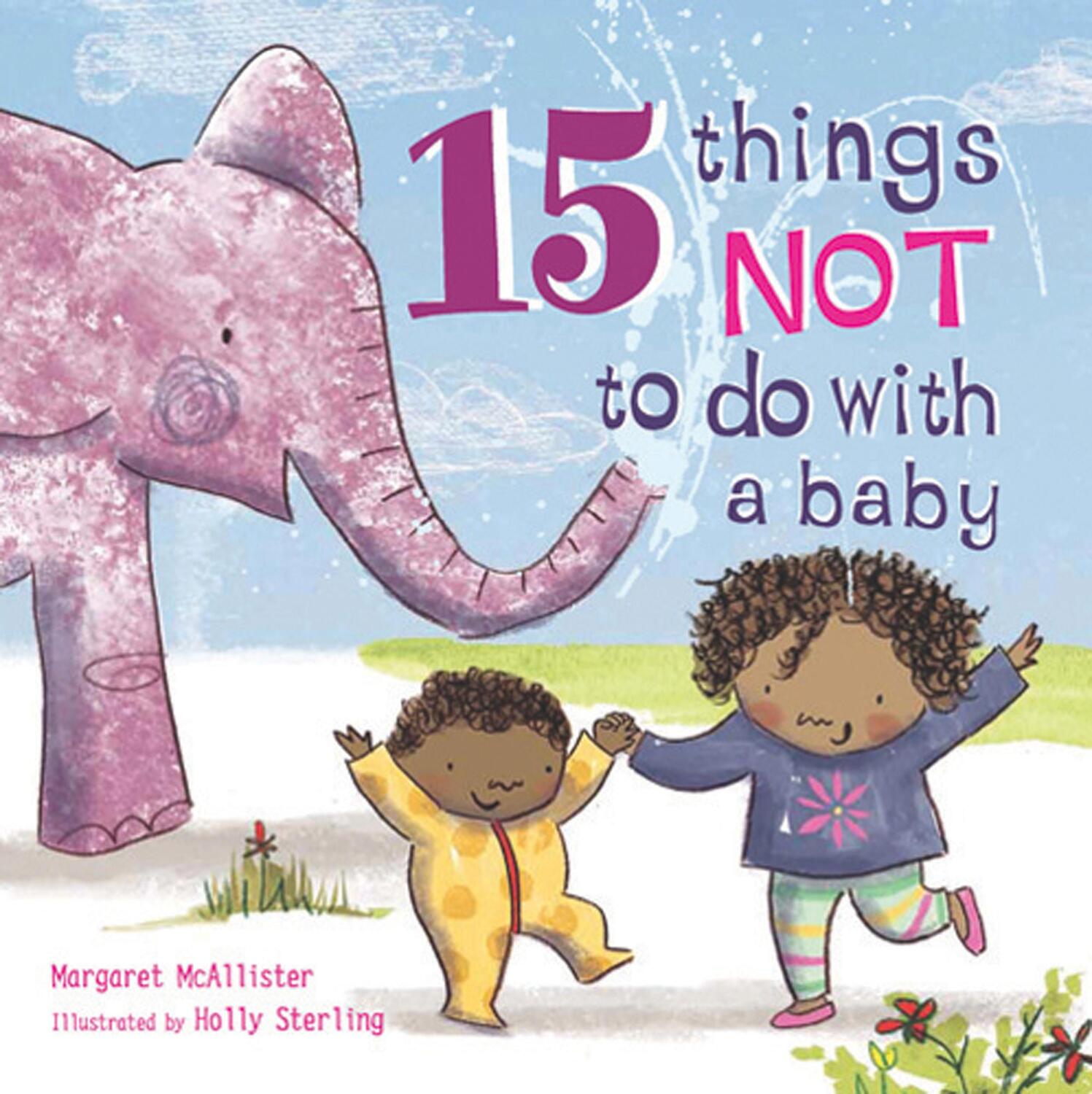 Cover: 9781847807533 | 15 Things Not to Do with a Baby | Margaret Mcallister | Taschenbuch