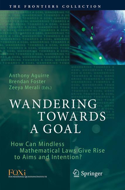Cover: 9783030093105 | Wandering Towards a Goal | Anthony Aguirre (u. a.) | Taschenbuch