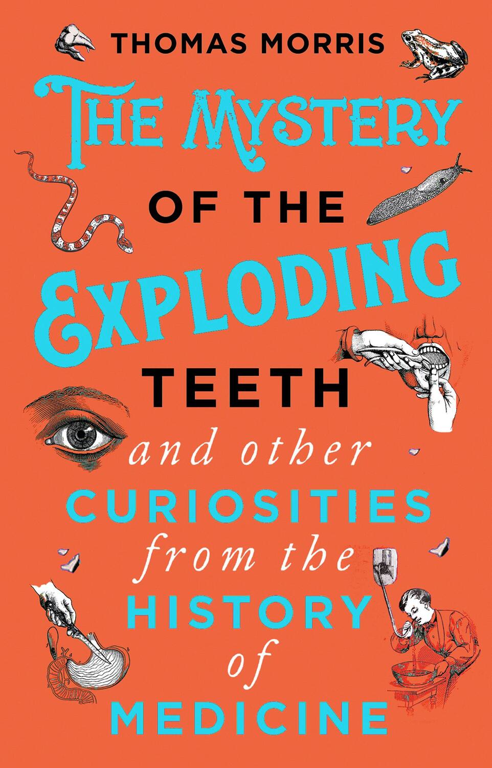 Cover: 9780552175456 | The Mystery of the Exploding Teeth and Other Curiosities from the...