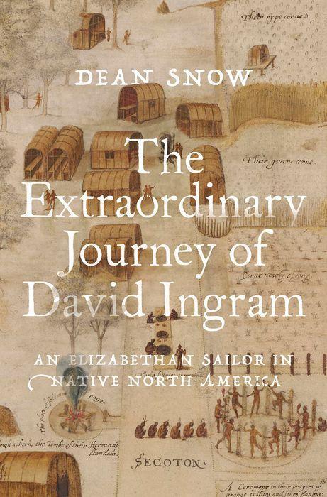 Cover: 9780197648001 | The Extraordinary Journey of David Ingram | Dean Snow | Buch | 2023
