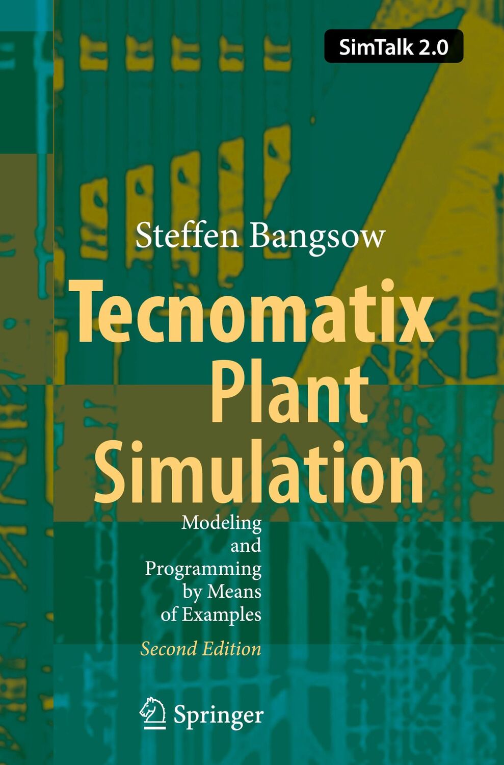 Cover: 9783030415433 | Tecnomatix Plant Simulation | Steffen Bangsow | Buch | xviii | 2020