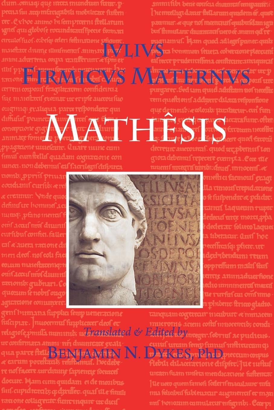 Cover: 9781934586549 | Mathesis | Julius Firmicus Maternus | Taschenbuch | Paperback | 2023