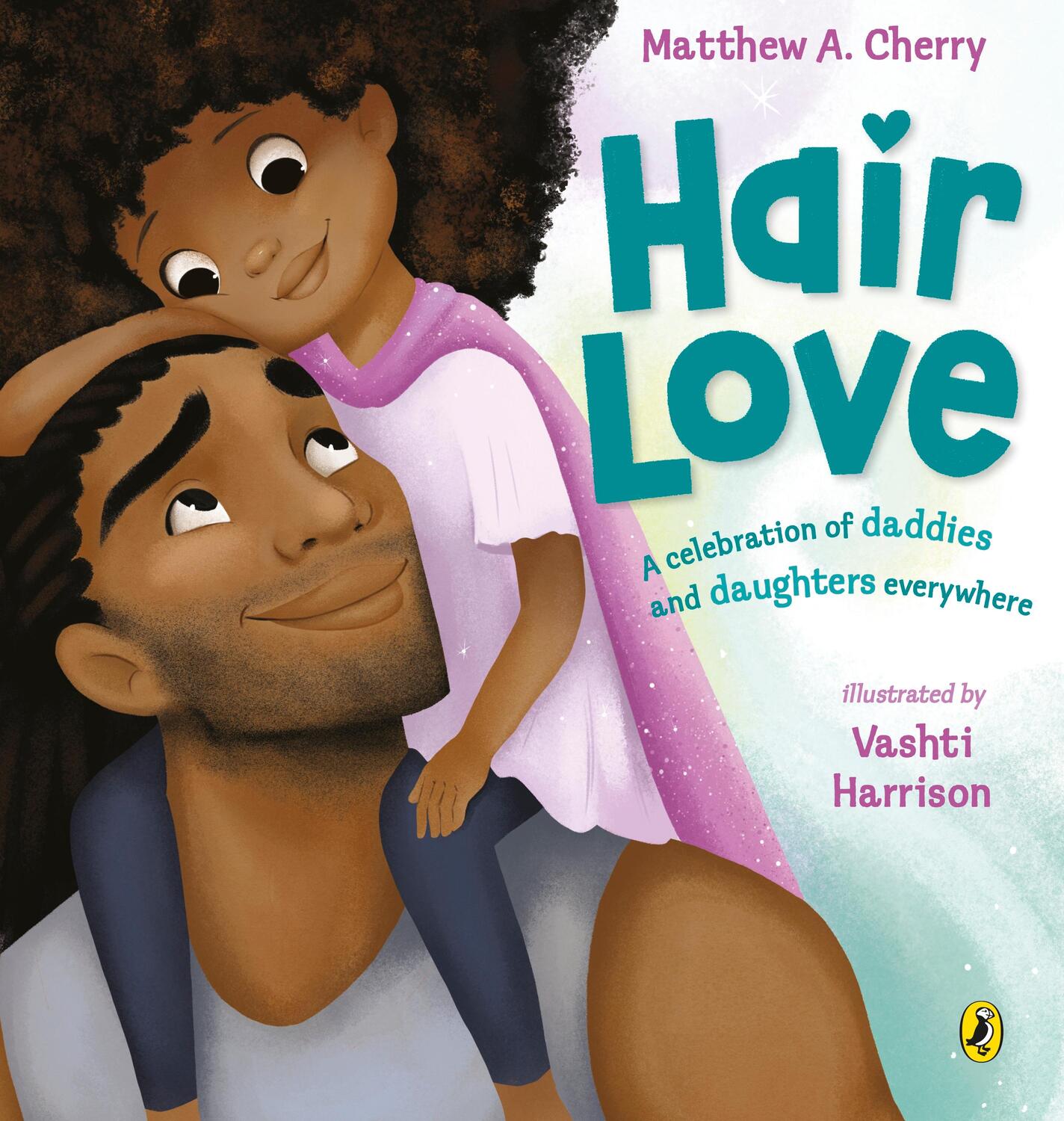 Cover: 9780241406427 | Hair Love | A celebration of daddies and daughters everywhere | Cherry