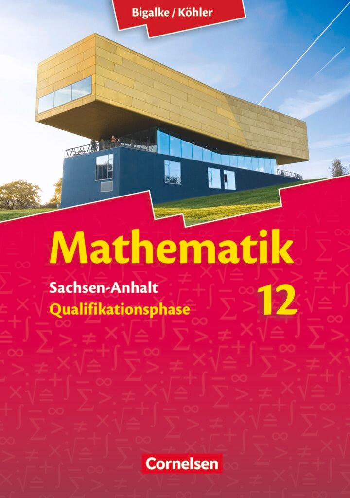 Cover: 9783464574188 | Mathematik Sekundarstufe II 12. Schuljahr. Schülerbuch Sachsen-Anhalt