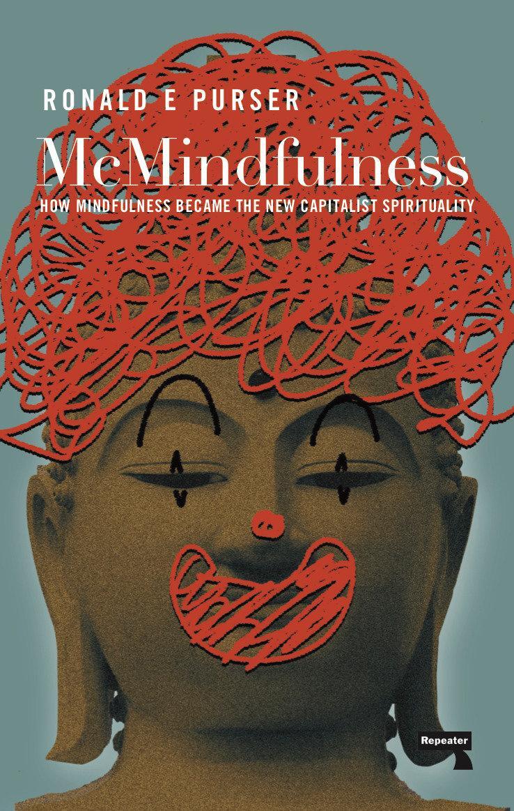 Cover: 9781912248315 | McMindfulness | How Mindfulness Became the New Capitalist Spirituality