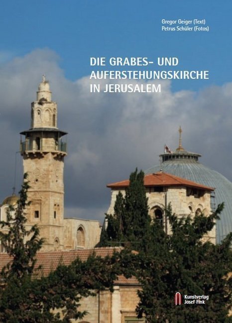 Cover: 9783959762649 | Die Grabes- und Auferstehungskirche in Jerusalem | Gregor Geiger