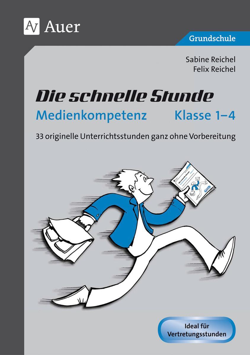 Cover: 9783403079873 | Die schnelle Stunde Medienkompetenz - Klasse 1-4 | Reichel (u. a.)
