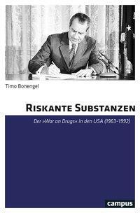 Cover: 9783593511726 | Riskante Substanzen | Der 'War on Drugs' in den USA (1963-1992) | Buch