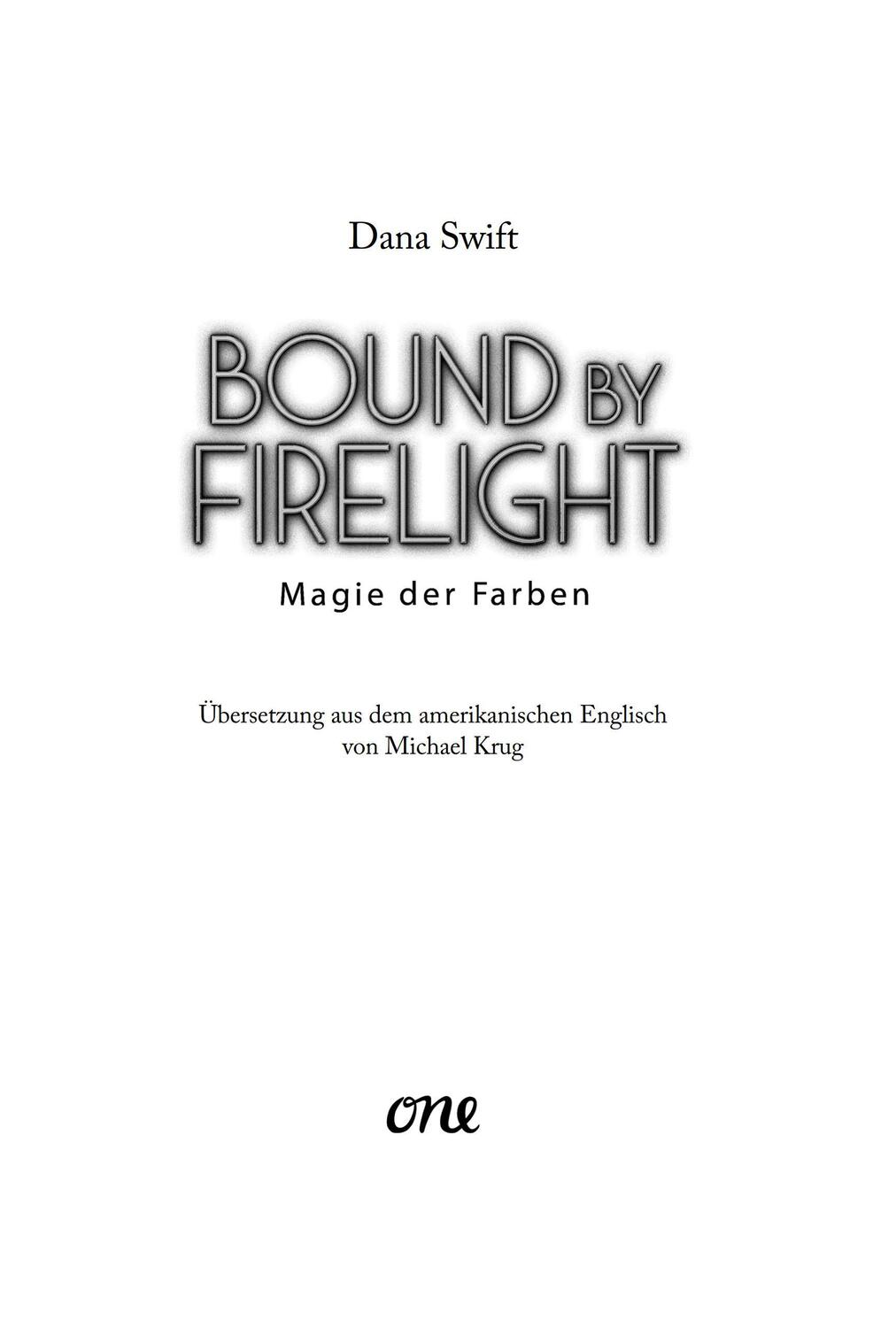 Bild: 9783846602096 | Bound by Firelight - Magie der Farben | Dana Swift | Buch | 480 S.
