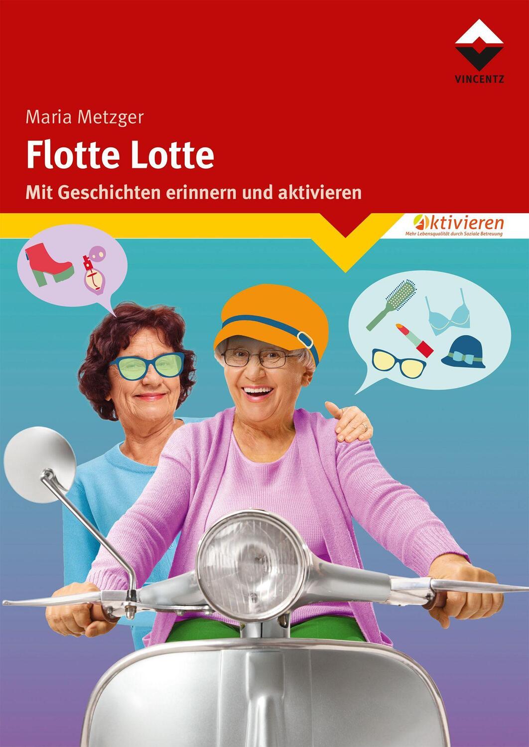 Cover: 9783748604310 | Flotte Lotte | Mit Geschichten erinnern und aktivieren | Maria Metzger