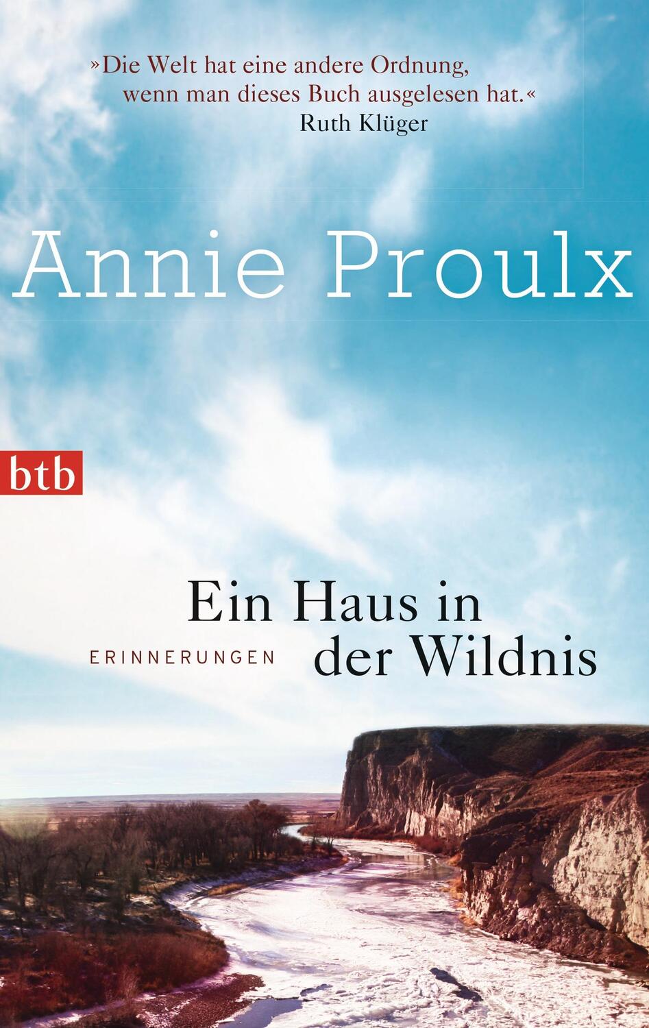 Cover: 9783442746019 | Ein Haus in der Wildnis | Annie Proulx | Taschenbuch | btb | Deutsch