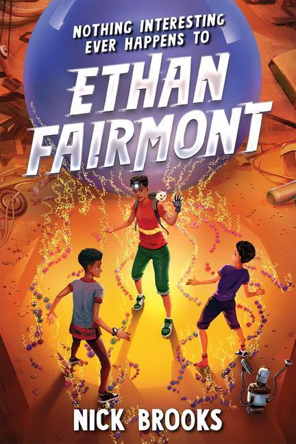 Cover: 9781454945574 | Nothing Interesting Ever Happens to Ethan Fairmont | Nick Brooks