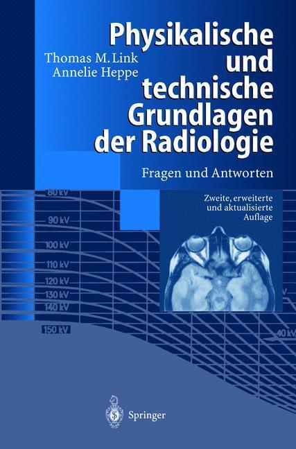 Cover: 9783540639794 | Physikalische und technische Grundlagen der Radiologie | Link (u. a.)