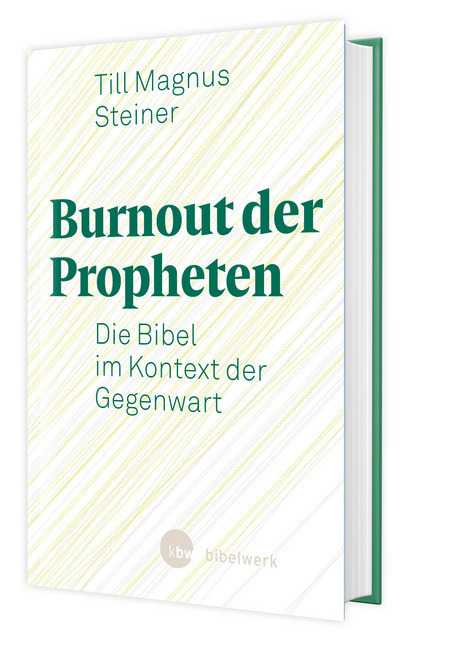 Cover: 9783460255289 | Burnout der Propheten | Die Bibel im Kontext der Gegenwart | Steiner