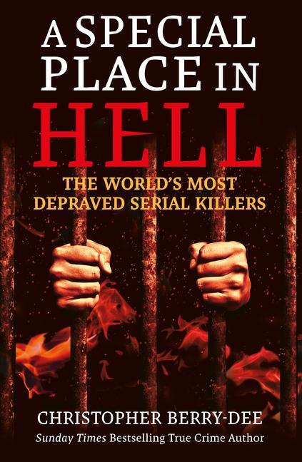Cover: 9781913543754 | A Special Place in Hell | The World's Most Depraved Serial Killers