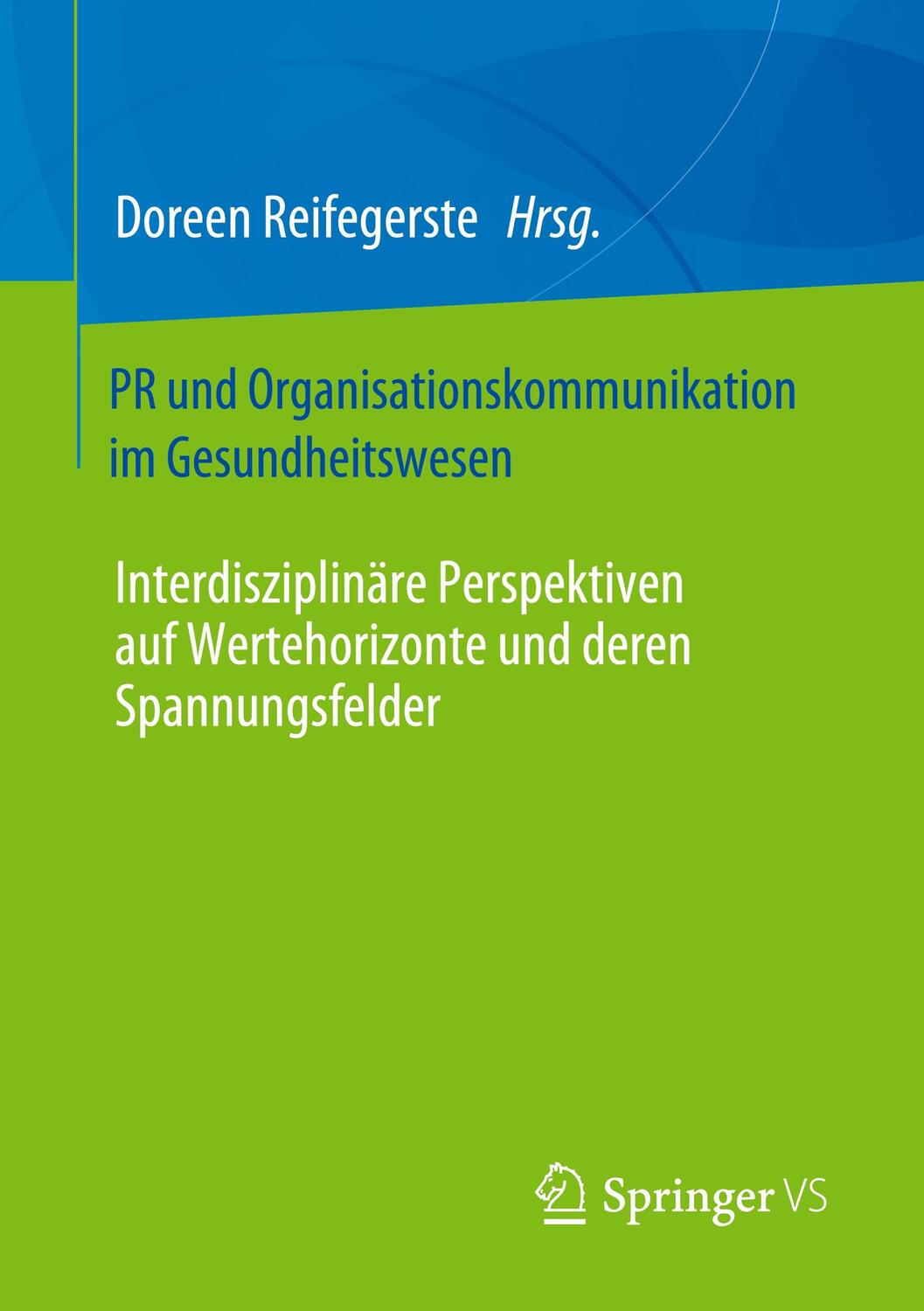 Cover: 9783658328832 | PR - und Organisationskommunikation im Gesundheitswesen | Reifegerste