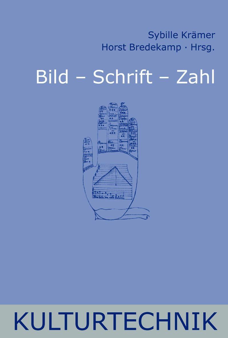 Cover: 9783770538591 | Bild - Schrift - Zahl | Sybille Krämer (u. a.) | Taschenbuch | 210 S.