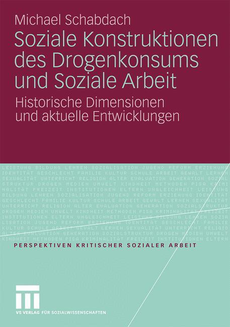 Cover: 9783531167527 | Soziale Konstruktionen des Drogenkonsums und Soziale Arbeit | Buch