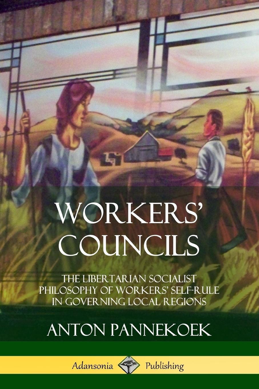 Cover: 9780359046492 | Workers' Councils | Anton Pannekoek | Taschenbuch | Paperback | 2018
