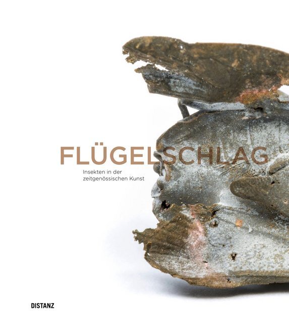 Cover: 9783954762934 | Flügelschlag. Insekten in der zeitgenössischen Kunst | Taschenbuch
