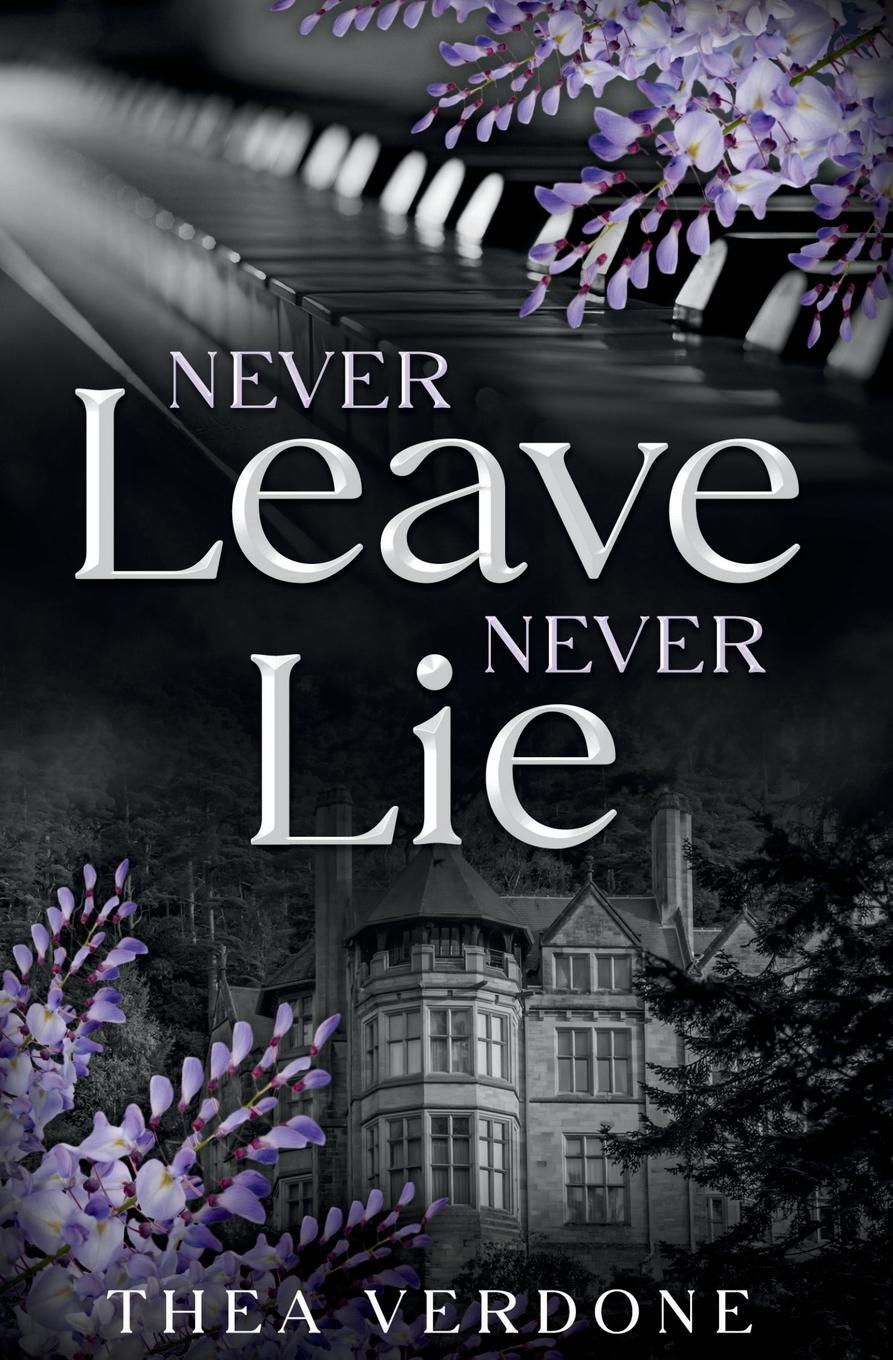 Cover: 9798989974801 | Never Leave, Never Lie | Thea Verdone | Taschenbuch | Paperback | 2024