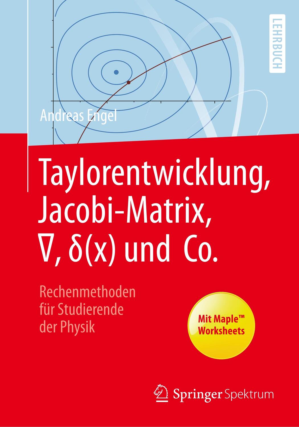 Cover: 9783662597514 | Taylorentwicklung, Jacobi-Matrix, ¿, d(x) und Co. | Andreas Engel