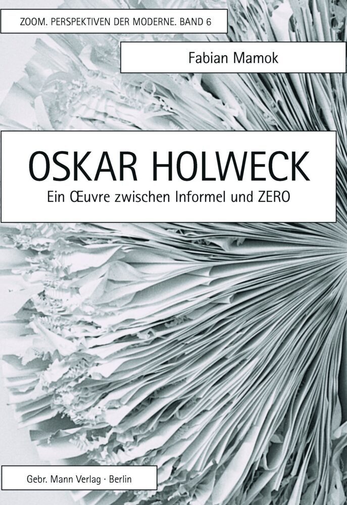 Cover: 9783786128823 | Oskar Holweck | Ein Oeuvre zwischen Informel und Zero | Fabian Mamok