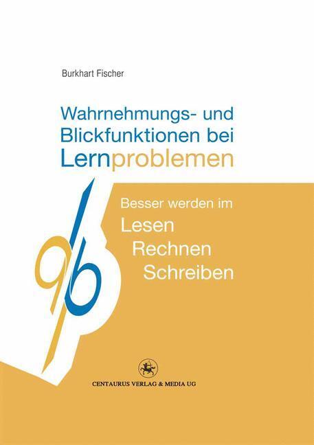 Cover: 9783862260430 | Wahrnehmungs- und Blickfunktionen bei Lernproblemen | Burkhart Fischer