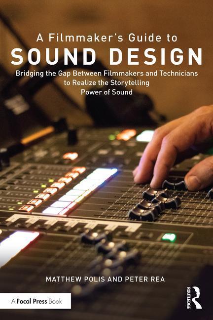 Cover: 9780367249915 | A Filmmaker's Guide to Sound Design | Matthew Polis (u. a.) | Buch