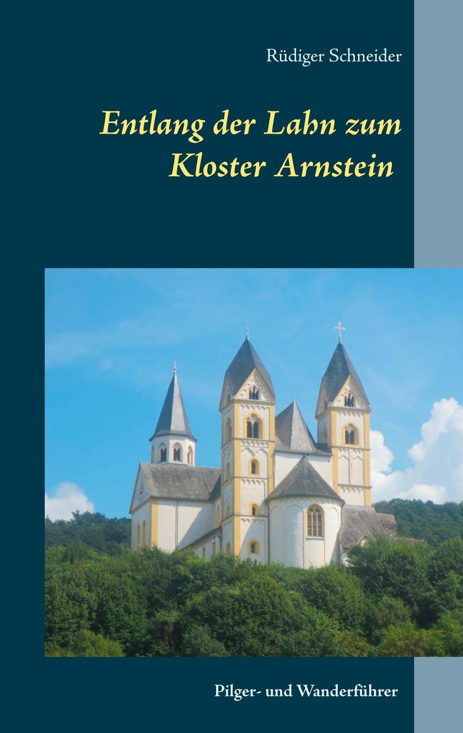 Cover: 9783744833790 | Entlang der Lahn zum Kloster Arnstein | Rüdiger Schneider | Buch