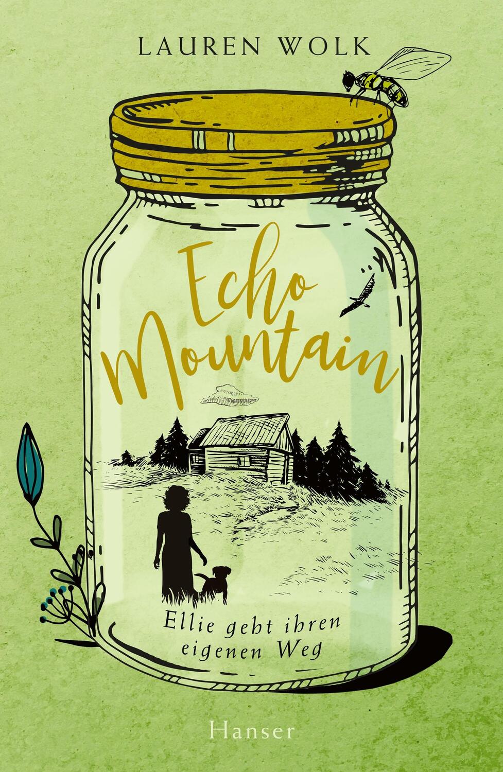 Cover: 9783446269590 | Echo Mountain | Ellie geht ihren eigenen Weg | Lauren Wolk | Buch