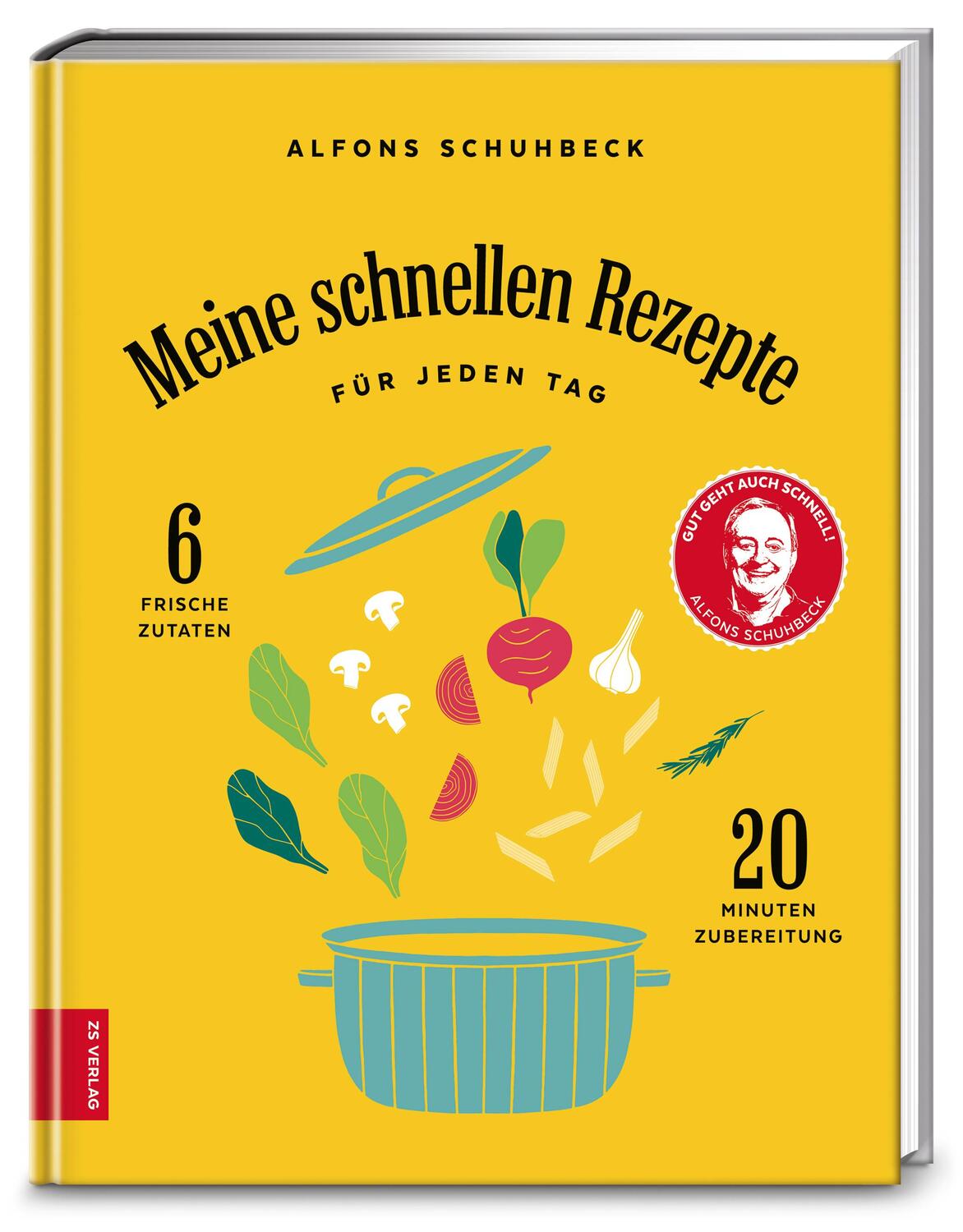Cover: 9783898837613 | Meine schnellen Rezepte für jeden Tag | Alfons Schuhbeck | Buch | 2018