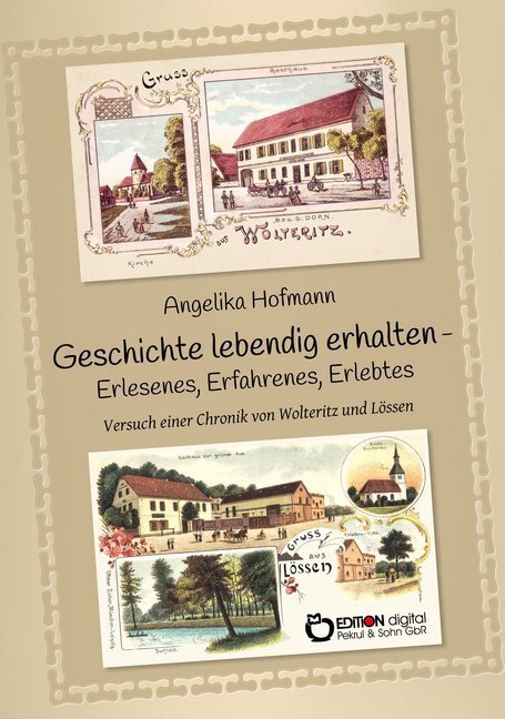 Cover: 9783965211759 | Geschichte lebendig halten - Erlesenes, Erfahrenes, Erlebtes | Hofmann