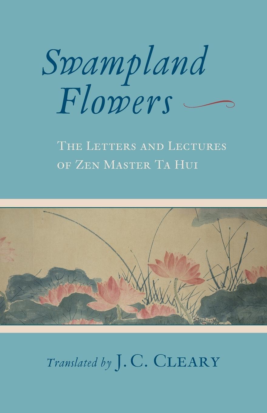 Cover: 9781645470830 | Swampland Flowers | The Letters and Lectures of Zen Master Ta Hui