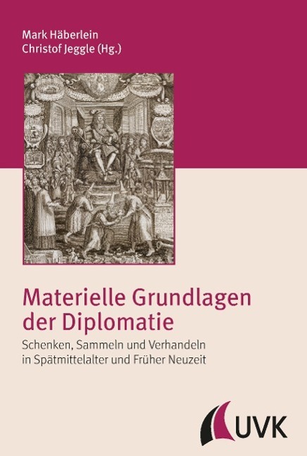 Cover: 9783867643641 | Materielle Grundlagen der Diplomatie | Mark Häberlein (u. a.) | Buch